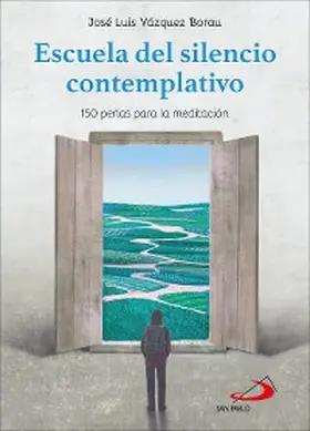 Vázquez Borau |  Escuela del silencio contemplativo | eBook | Sack Fachmedien