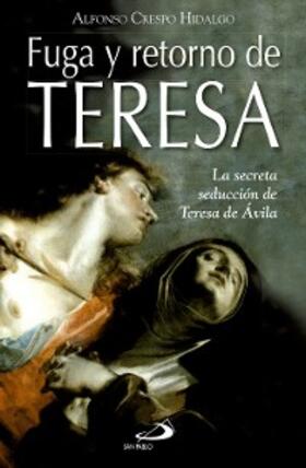 Crespo Hidalgo |  Fuga y retorno de Teresa | eBook | Sack Fachmedien