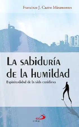 Castro Miramontes |  La sabiduría de la humildad | eBook | Sack Fachmedien