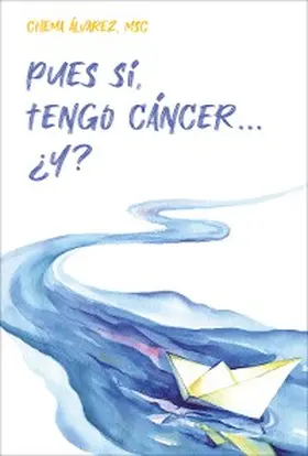Álvarez |  Pues sí, tengo cáncer... ¿Y? | eBook | Sack Fachmedien