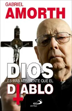 Amorth |  Dios es más atrayente que el diablo | eBook | Sack Fachmedien
