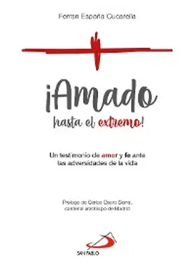 España Cucarella |  ¡Amado hasta el extremo! | eBook | Sack Fachmedien