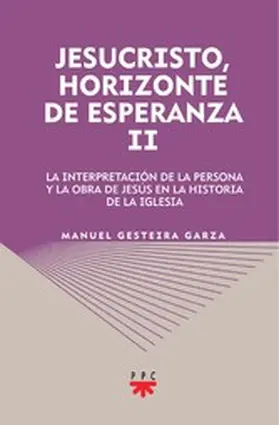 Gesteira Garza |  Jesucristo, horizonte de esperanza (II) | eBook | Sack Fachmedien
