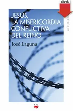 Laguna Matute |  Jesús, la misericordia conflictiva del reino | eBook | Sack Fachmedien