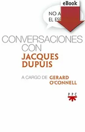 Dupuis / O'Connell |  No apaguéis el espíritu. Conversaciones con Jacques Dupuis | eBook | Sack Fachmedien