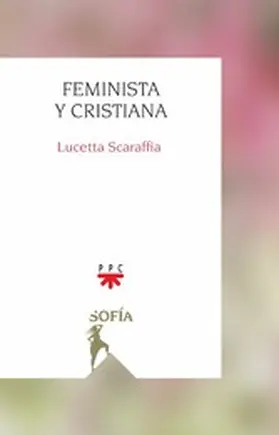 Scaraffia |  Feminista y cristiana | eBook | Sack Fachmedien