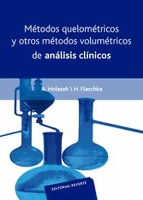 Holasek / Flaschka |  Métodos quelométricos y otros métodos volumétricos de análisis clínicos | eBook | Sack Fachmedien