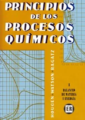 Hougen / Watson / Ragatz |  Principios de los procesos químicos. Balances de materia y energía | eBook | Sack Fachmedien