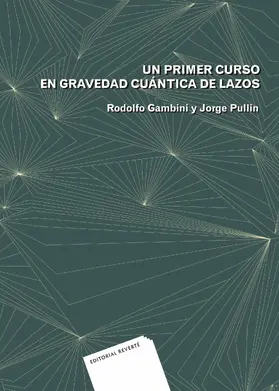 Gambini / Pullin |  Un primer curso en gravedad cuántica de lazos | eBook | Sack Fachmedien