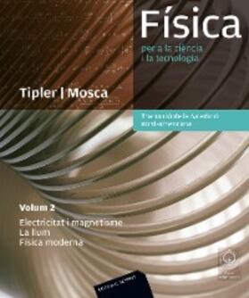 Tipler / Mosca | Física per a la ciéncia i la tecnologia. Vol. 2: Electricitat i magnetisme, la llum, Física moderna | E-Book | sack.de