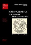 Medina Warmburg |  Walter Gropius. Proclamas de modernidad | eBook | Sack Fachmedien