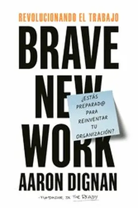 Dignan |  Revolucionando el trabajo. Brave new Work | eBook | Sack Fachmedien