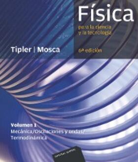 Tipler / Mosca | Física para la ciencia y la tecnología, Vol. 1: Mecánica, oscilaciones y ondas, termodinámica | E-Book | sack.de