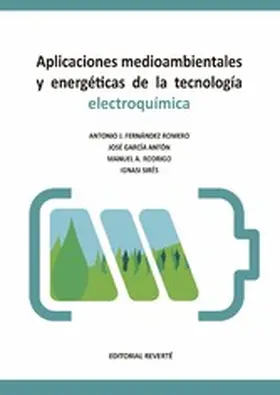 Fernández Romero / García Antón / Rodrigo |  Aplicaciones medioambientales y energéticas de la tecnología electroquímica | eBook | Sack Fachmedien