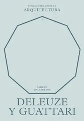 Ballantyne |  Deleuze y Guattari sobre la arquitectura | eBook | Sack Fachmedien