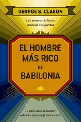 Clason |  El hombre más rico de Babilonia | eBook | Sack Fachmedien