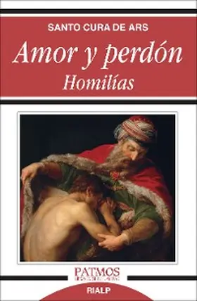 Bautista María Vianney |  Amor y perdón. Homilías | eBook | Sack Fachmedien
