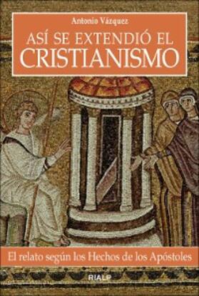 Vázquez Galiano |  Así se extendió el cristianismo | eBook | Sack Fachmedien