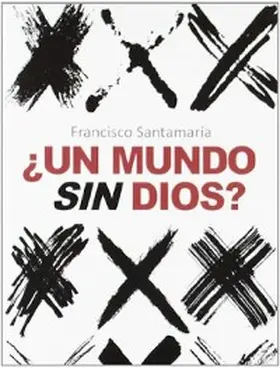 Santamaría Egurrola |  ¿Un mundo sin Dios? | eBook | Sack Fachmedien