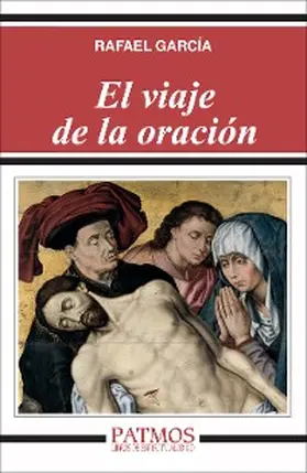 García García |  El viaje de la oración | eBook | Sack Fachmedien