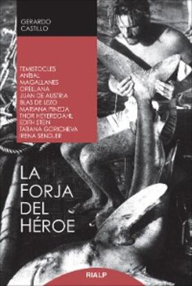 Castillo Ceballos |  La forja del héroe | eBook | Sack Fachmedien
