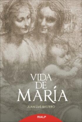 Bastero de Eleizalde |  Vida de María | eBook | Sack Fachmedien