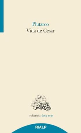 Plutarco |  Vida de César | eBook | Sack Fachmedien