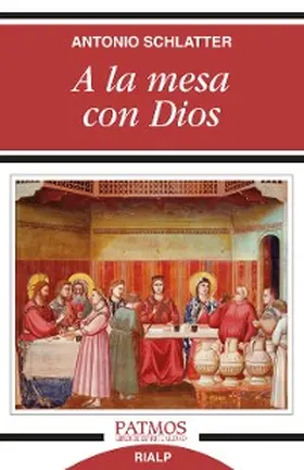 Schlatter Navarro |  A la mesa con Dios | eBook | Sack Fachmedien