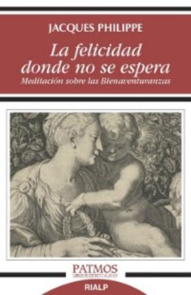 Philippe |  La felicidad donde no se espera | eBook | Sack Fachmedien