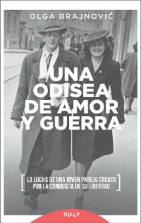Brajnovic |  Una odisea de amor y guerra | eBook | Sack Fachmedien