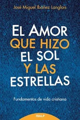 Ibáñez Langlois |  El amor que hizo el sol y las estrellas | eBook | Sack Fachmedien