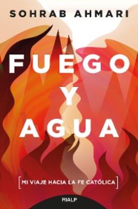Ahmari |  Fuego y agua | eBook | Sack Fachmedien