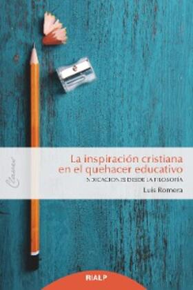 Romera Oñate |  La inspiración cristiana en el quehacer educativo | eBook | Sack Fachmedien