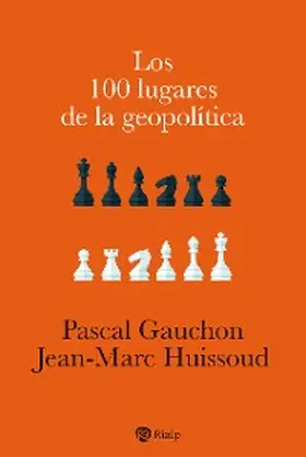 Gauchon / Huissoud |  Los 100 lugares de la geopolítica | eBook | Sack Fachmedien