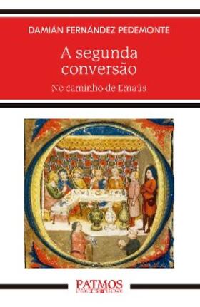 Fernández Pedemonte |  A segunda conversão | eBook | Sack Fachmedien