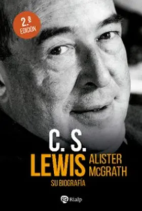 Mcgrath | C.S. Lewis. Su biografía | E-Book | www.sack.de