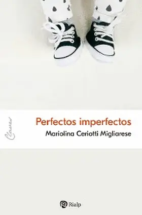 Ceriotti Migliarese |  Perfectos imperfectos | eBook | Sack Fachmedien