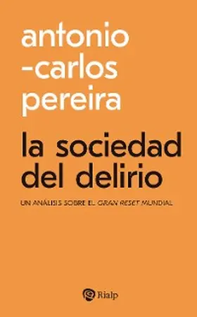 Pereira Menaut |  La sociedad del delirio | eBook | Sack Fachmedien