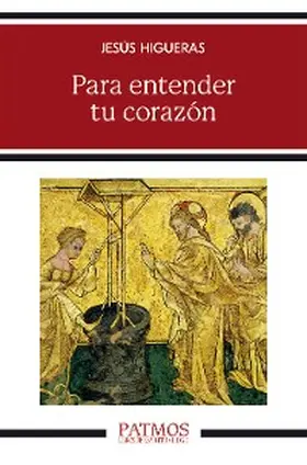 Higueras |  Para entender tu corazón | eBook | Sack Fachmedien