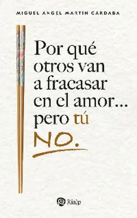 Martín Cárdaba |  Por qué otros van a fracasar en el amor... pero tú no. | eBook | Sack Fachmedien