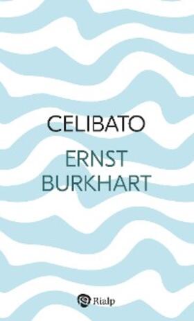 Burkhart |  Celibato | eBook | Sack Fachmedien