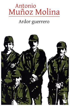 Muñoz Molina |  Ardor guerrero | Buch |  Sack Fachmedien