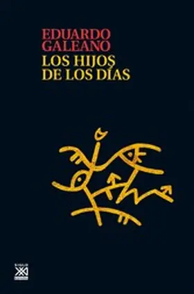 Galeano |  Los hijos de los días | eBook | Sack Fachmedien