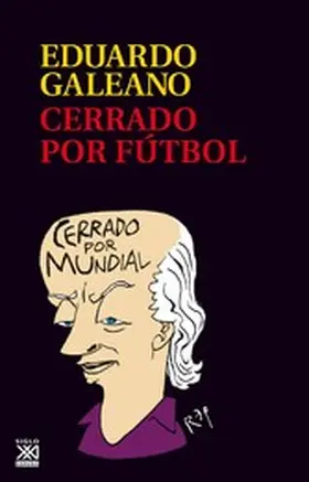 Galeano |  Cerrado por fútbol | eBook | Sack Fachmedien