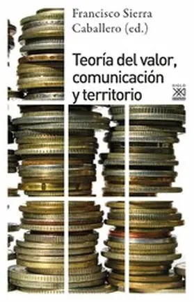 Sierra Caballero |  Teoría del valor, comunciación y territorio | eBook | Sack Fachmedien