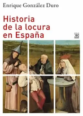 González Duro |  Historia de la locura en España | eBook | Sack Fachmedien