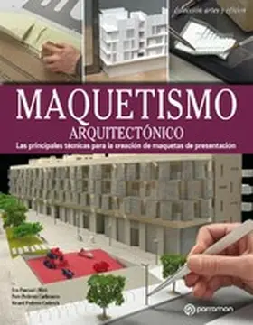 Pedrero Carbonero / Pedrero Coderch / Pascual i Miró |  Artes & Oficios. Maquestismo arquitectónico | eBook | Sack Fachmedien