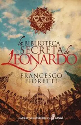 Fioretti |  La biblioteca secreta de Leonardo | eBook | Sack Fachmedien