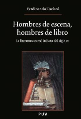 Taviani |  Hombres de escena, hombres de libro | eBook | Sack Fachmedien