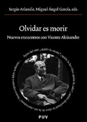 Arlandis López / García García |  Olvidar es morir | eBook | Sack Fachmedien